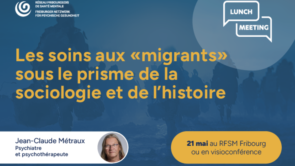 Lunch Meeting 21 mai - Les soins aux «migrants» sous le prisme de la sociologie et de l’histoire