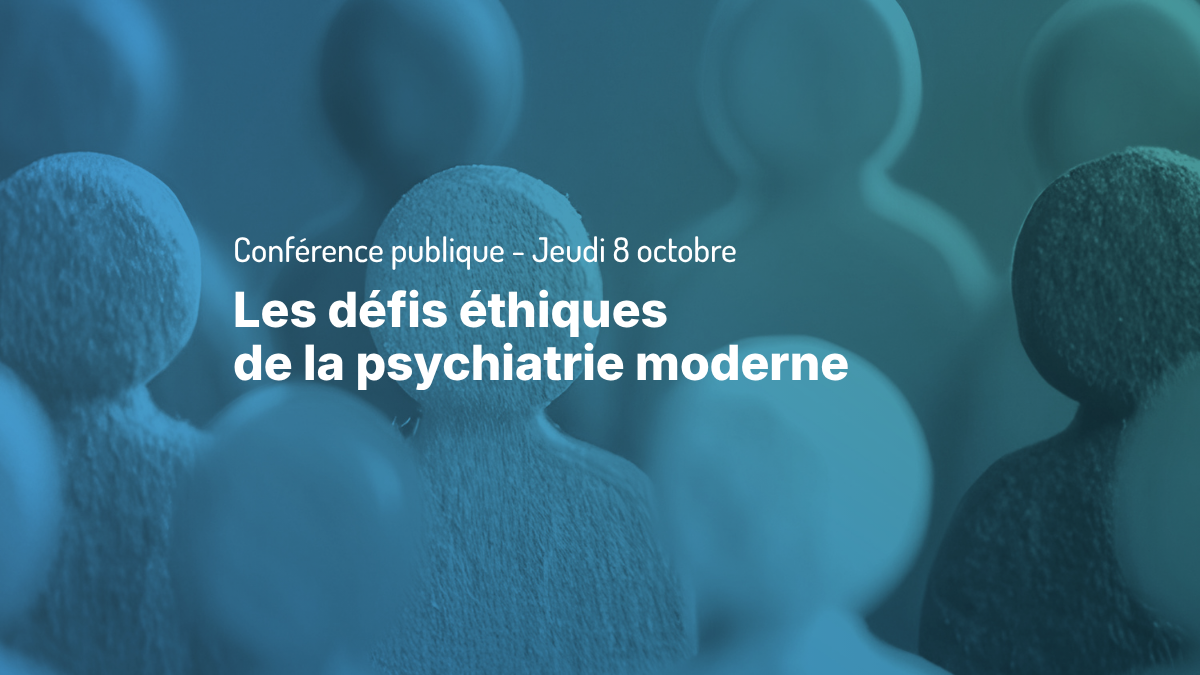 Conférence publique - Les défis de la psychiatrie moderne