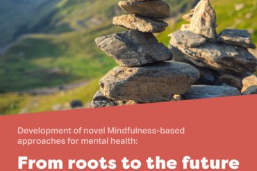 Development of novel Mindfulness-based approaches for mental health: From roots to the future