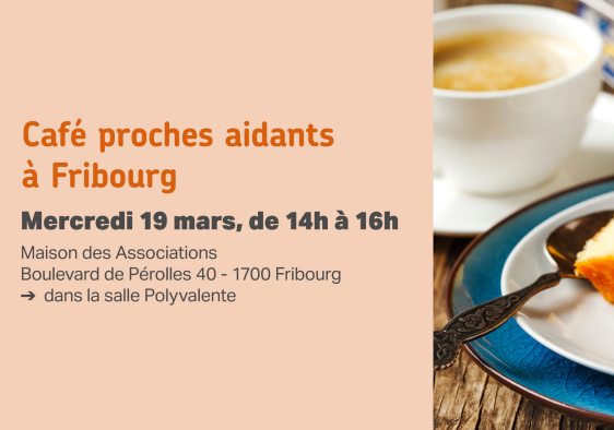 Café proches aidants le 19 mars à Fribourg